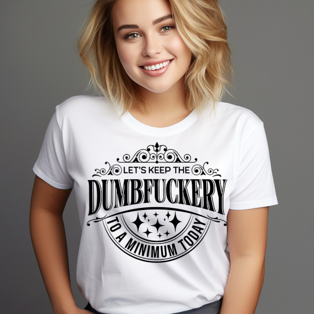 Woman wearing a white t-shirt with sarcastic t-shirt quotes in black lettering from Customizable Creations